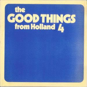 The good things from Holland - Vol. 4 / NL