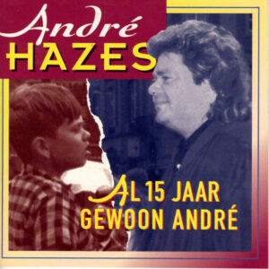 André Hazes - Al 15 jaar gewoon André / NL
