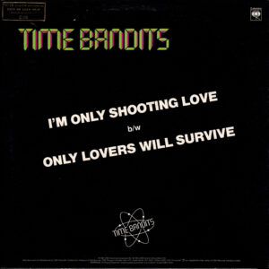 Time Bandits - I am only shooting love / Maxi Canada